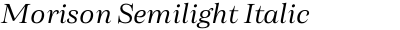 Morison Semilight Italic
